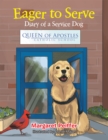 Image for Eager to Serve: Diary of a Service Dog