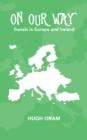 Image for On Our Way: Travels in Europe and Ireland