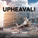 Image for Upheaval!: Why Catastrophic Earthquakes Will Soon Strike the United States