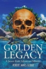 Image for Golden Legacy : A Jacsen Kidd Adventure/Mystery
