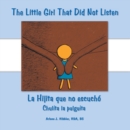 Image for Little Girl That Did Not Listen: La Hijita Que No Escucho Chulita La Pulguita