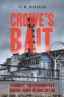 Image for Crowe&#39;s Bait : Chernobyl: The Explosion that Brought Down the Iron Curtain