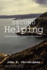 Image for Second Helping: Newfoundland Labrador Nunavut and Travels Beyond . . . . a Memoir..