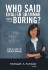 Image for Who Said English Grammar Was Boring?
