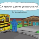 Image for Monster Came to School with Me