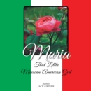 Image for Maria: That Little Mexican American Girl