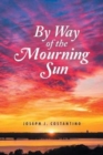 Image for By Way of the Mourning Sun