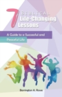 Image for 7 Biblical Life-Changing Lessons : A Guide to a Successful and Peaceful Life
