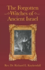 Image for The Forgotten Witches of Ancient Israel