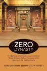 Image for Zero Dynasty : The Behavioral Correctiveness in Children Versus Western Biblical Principals of the Sparing of the Rod Syndrome