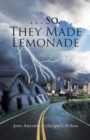 Image for . . . So, They Made Lemonade