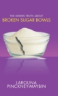 Image for The Hidden Truth About Broken Sugar Bowls