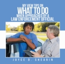 Image for My View Tips on What to Do When Approached by a Law Enforcement Official