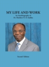 Image for My Life and Work : An Autobiography of Dr. Matthew N. O. Sadiku