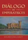 Image for Dialogo De Emperatrices