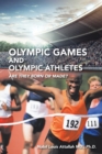 Image for Olympic Games and Olympic Athletes : Are They Born or Made?