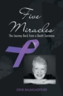Image for Five Miracles : The Journey Back from a Death Sentence