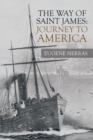 Image for The Way of Saint James : Journey to America