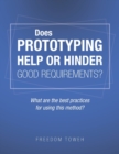 Image for Does Prototyping Help or Hinder Good Requirements? What Are the Best Practices for Using This Method?