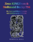 Image for Zeus Kingdom &amp; Mermaid Becky 794 : Mr. Love and Misses Lovette Kid Heros to the Rescue
