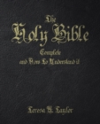 Image for The Holy Bible : Complete and How to Understand It