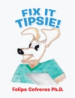 Image for Fix It Tipsie!