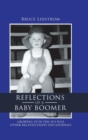 Image for Reflections of a Baby Boomer : Growing up in the 50S Plus Other Related Essays and Journals