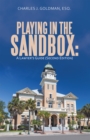 Image for Playing in the Sandbox: A Lawyer&#39;s Guide (Second Edition)