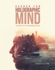 Image for Search for Holographic Mind: Theory of Fragmentation