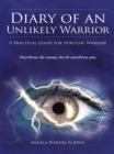 Image for Diary of an Unlikely Warrior: A Practical Guide for Spiritual Warfare