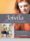 Image for Jobella: a Story of Loss and Redemption: Women of God: Book 1