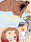 Image for Making of a King: A Story of David as He Grows to Be the King of a Nation