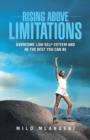Image for Rising Above Limitations : Overcome Low Self-Esteem and Be the Best You Can Be
