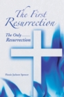 Image for First Resurrection: The Only Resurrection