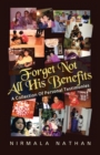 Image for Forget Not All His Benefits: A Collection of Personal Testimonies