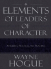 Image for Elements of Leaders of Character: Attributes, Practices, and Principles