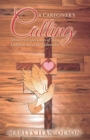 Image for Caregiver&#39;s Calling: Ministry Experiences of Those Called to Serve the Vulnerable