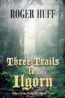 Image for Three Trails to Ilgorn