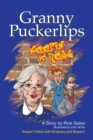 Image for Granny Puckerlips: Keepin&#39; It Real with Kindness and Respect