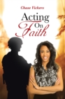 Image for Acting on Faith