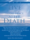 Image for Live in Total Peace After Death.