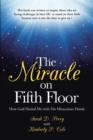 Image for The Miracle on Fifth Floor : How God Healed Me with His Miraculous Hands