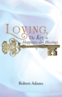 Image for Loving, the Key to Happiness and Blessings