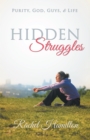 Image for Hidden Struggles: Purity, God, Guys and Life