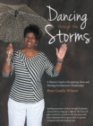 Image for Dancing Through the Storms: A Woman&#39;S Guide to Recognizing Abuse and Weeding out Destructive Relationships