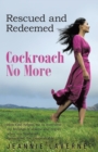 Image for Cockroach No More: Rescued and Redeemed