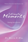 Image for Intimate Moments: Pouring out to Receive