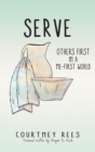 Image for Serve: Others First in a Me-First World