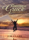 Image for Dancing in Grace: Stories of Hope to Strengthen the Soul