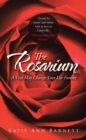 Image for Rosarium: A Visit May Change Your Life Forever